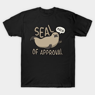 Seal Of Approval | Funny saying T-Shirt